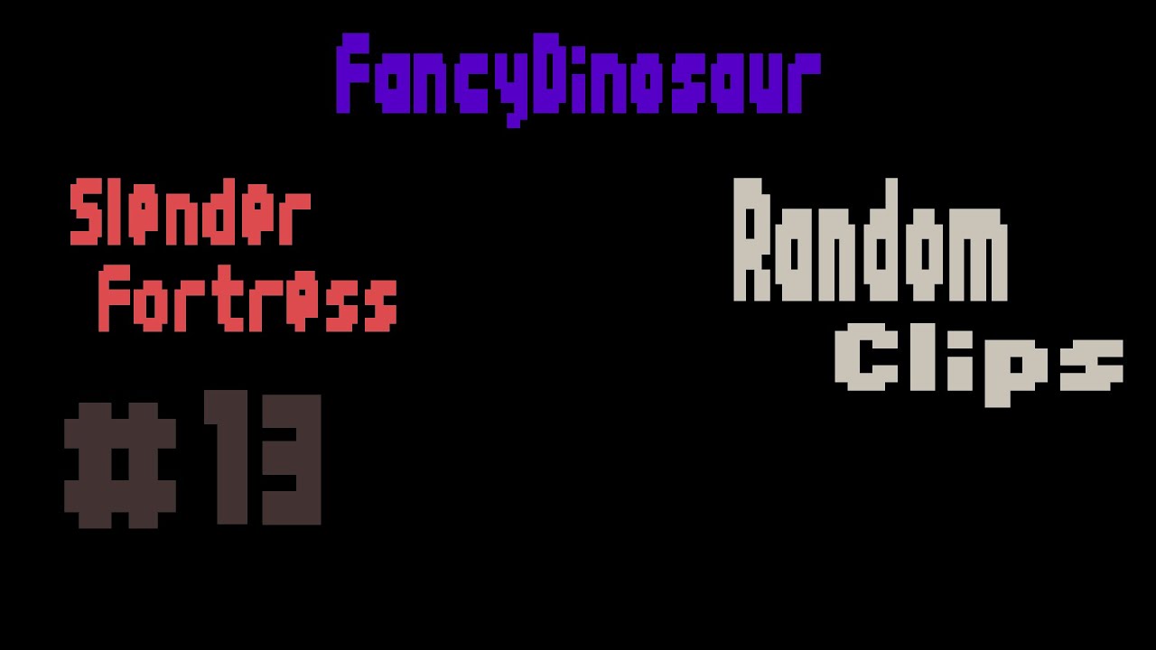 Slender Fortress | Random Clips #13