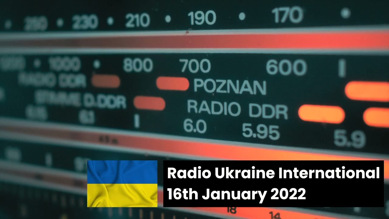 Radio Ukraine International 16th Jan 2022