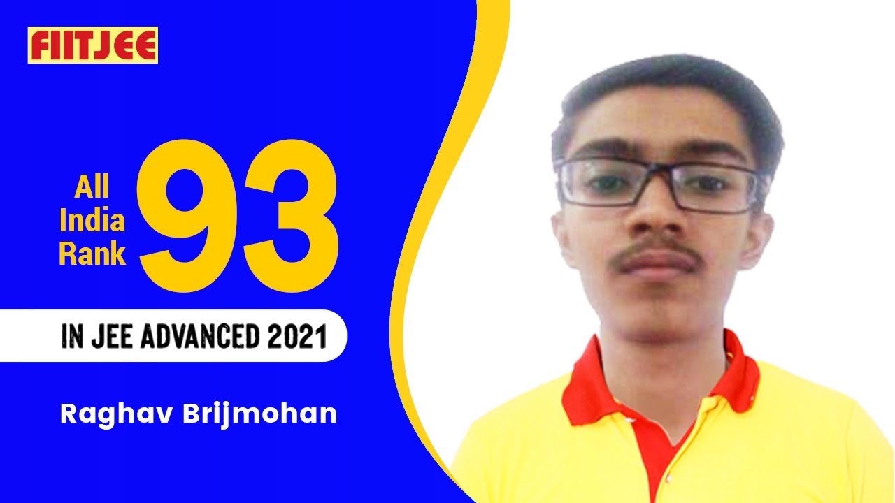 Raghav Brijmohan AIR 93 in JEE Advanced 2021