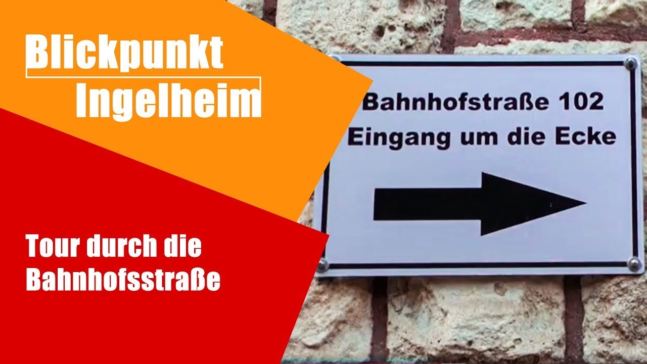 Die Bahnhofsstraße mal anders betrachtet | Blickpunkt Ingelheim