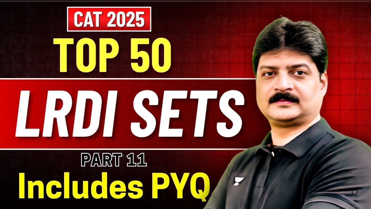 Top 50 LRDI Sets for CAT 2025 | Includes CAT PYQs | Complete LRDI Practice - Part 11