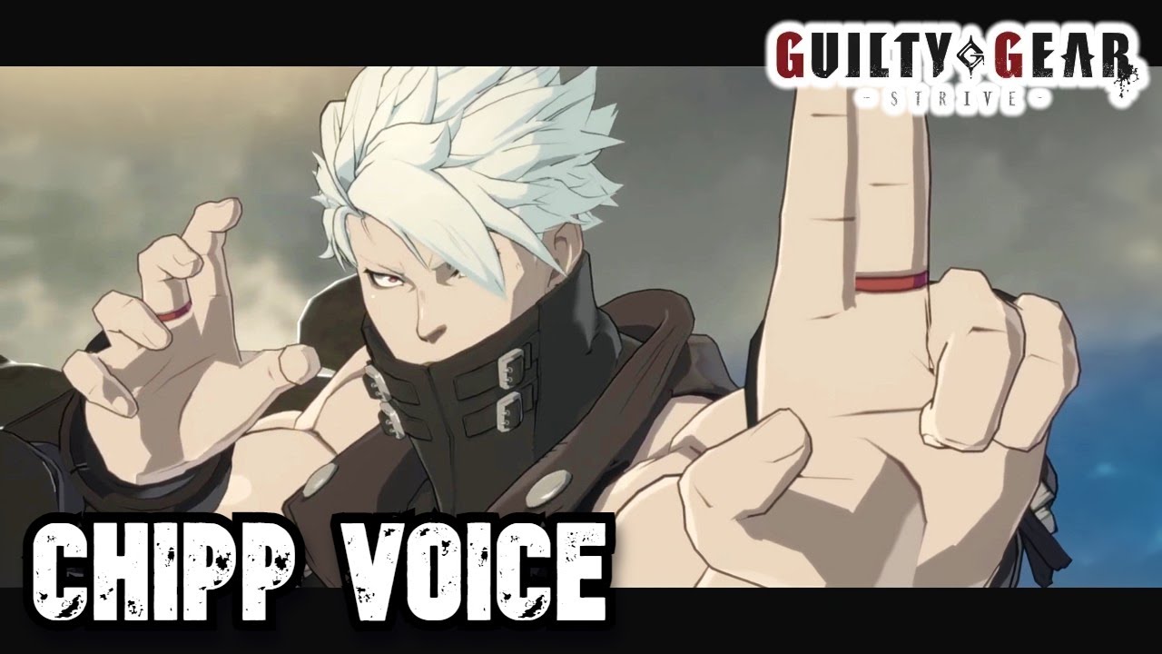 GGST ボイス集： チップ 戦闘セリフ集 【ギルティギア ストライヴ】