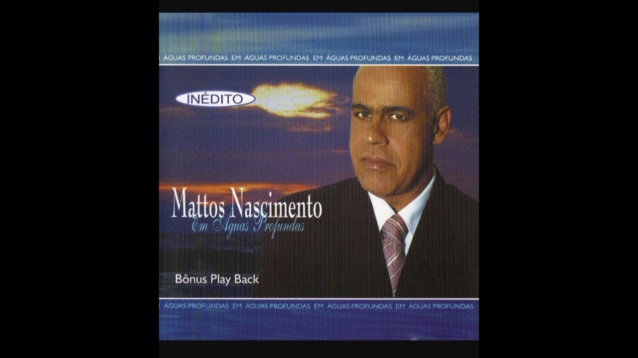 Mattos Nascimento - Em águas profundas 2003