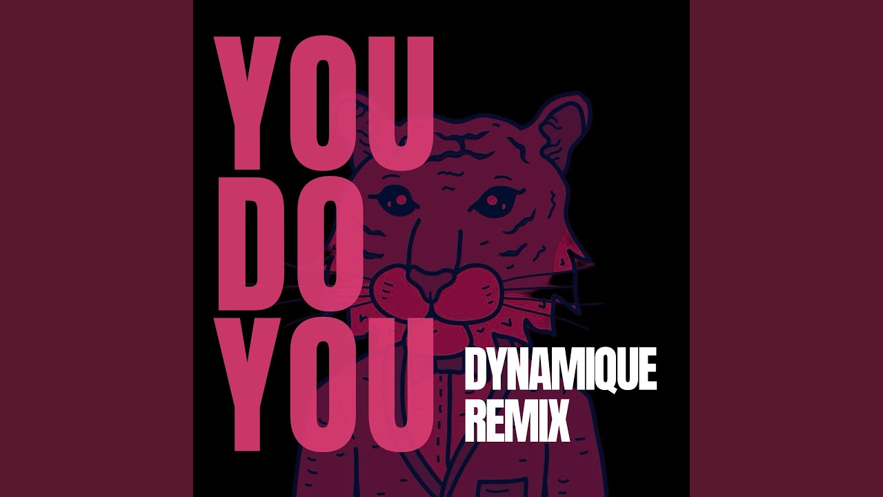 You Do You (feat. Mols ESM&Eacute;) (Dynamique Remix)