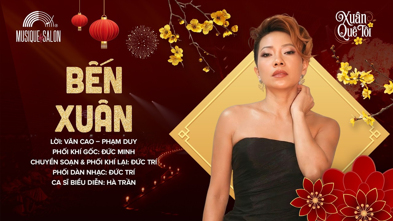 BẾN XUÂN | Văn Cao & Phạm Duy | Hà Trần | Musique de Salon