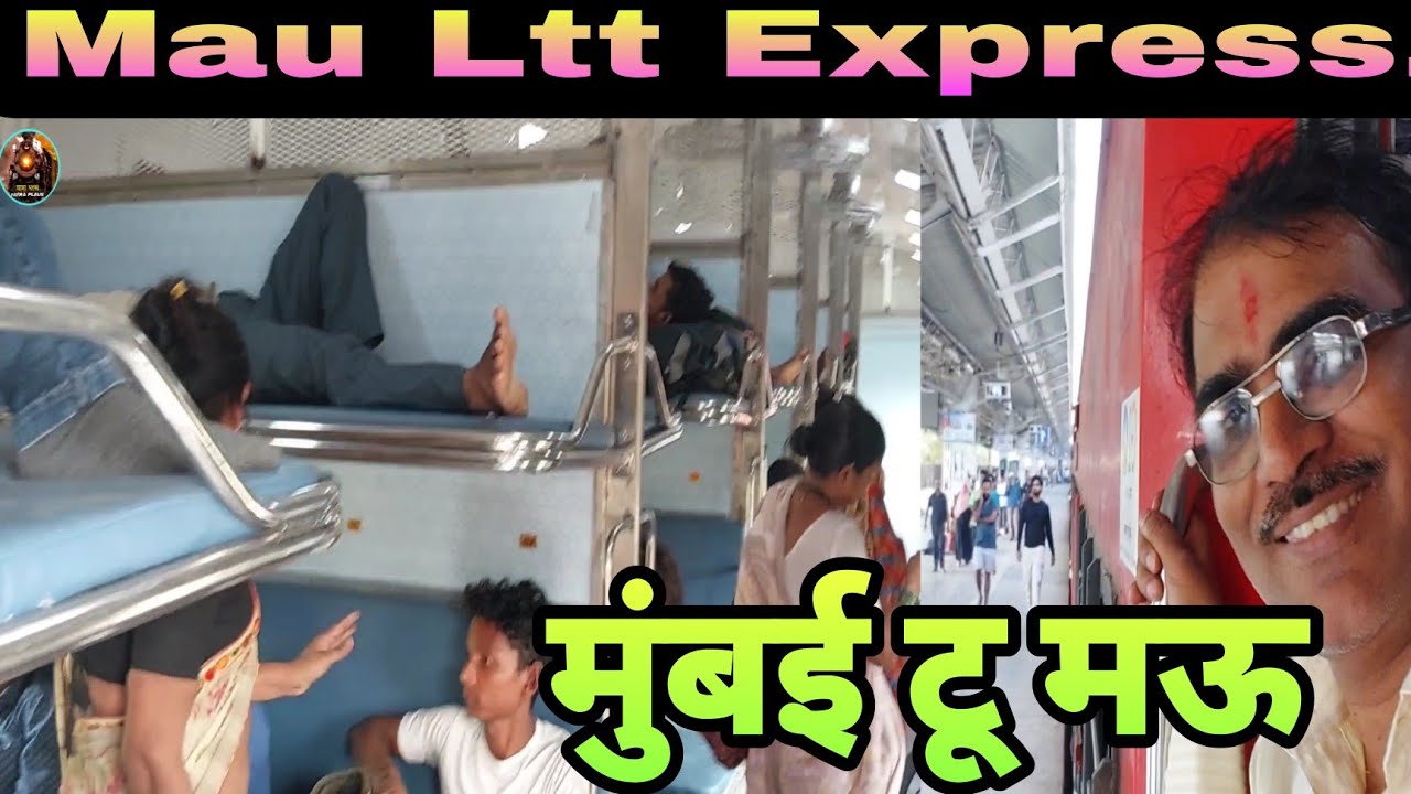 15183 mumbai ltt mau express | म‌ऊ लोकमान्य तिलक टर्मिनस एक्सप्रेस ,mau express,