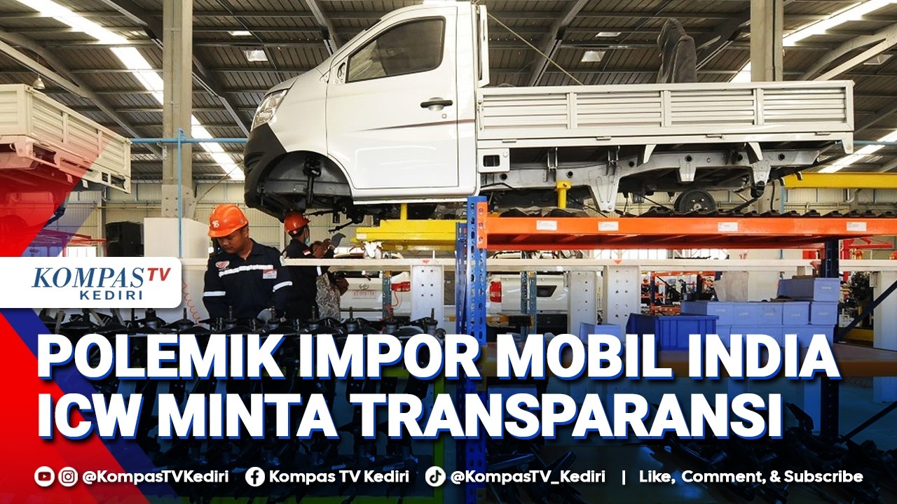 [FULL] Polemik Impor Mobil India, ICW Minta Proses Pengadaan Dibuka Terang