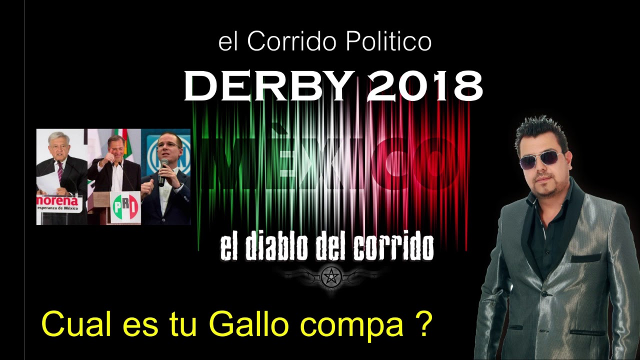 derby18 - EL CORRIDO POLITICO