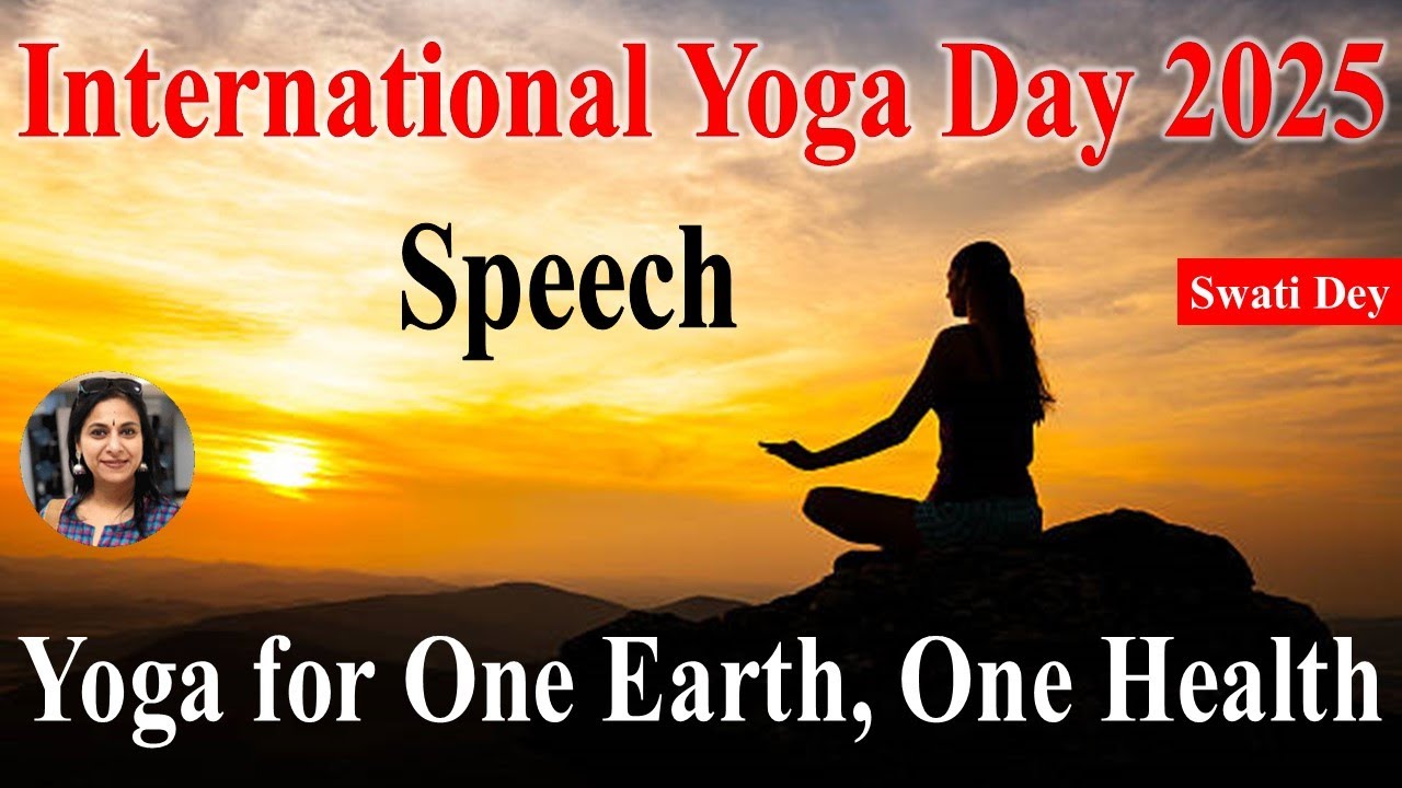 International Yoga Day 2025 Speech in English| Yoga Day 2025 Speech in English | Yoga Day Theme