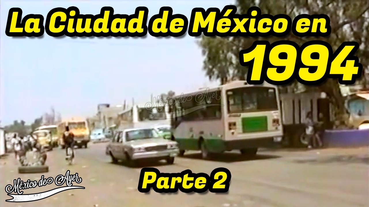 La Ciudad de México en 1994: Entre Recuerdos, Música, Cine y Vida Cotidiana | SEGUNDA PARTE