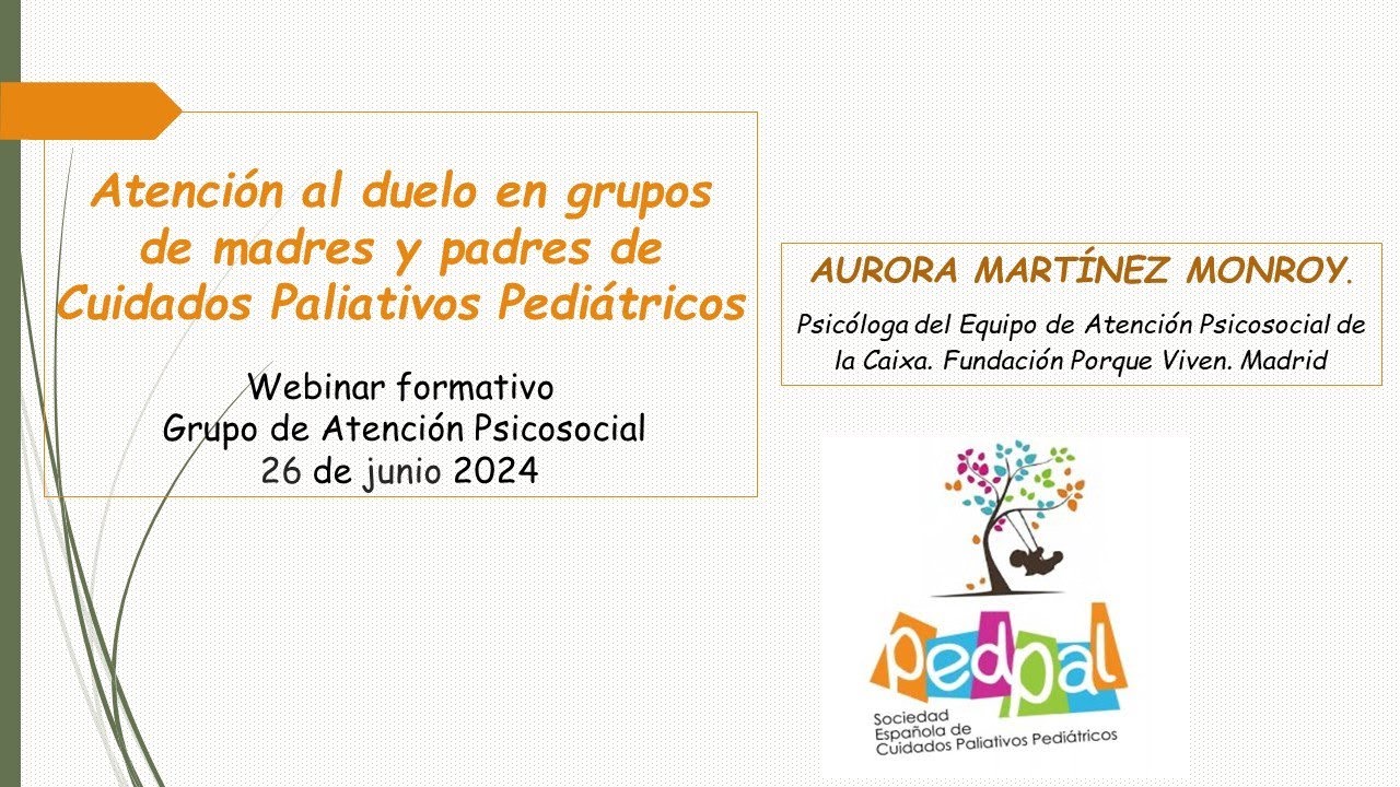 Atención al duelo en grupos de madres y padres de Cuidados Paliativos Pediátricos. Webinar 26.06.24