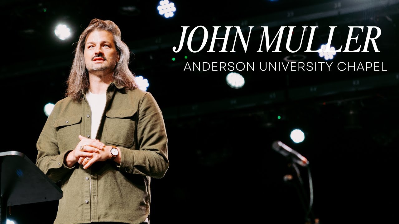 John Muller - Anderson University Campus Worship