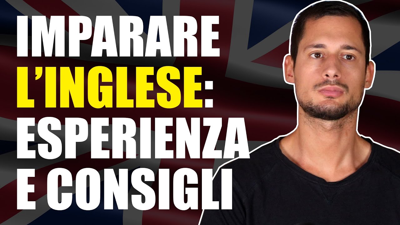 IMPARARE L'INGLESE: esperienza personale e consigli