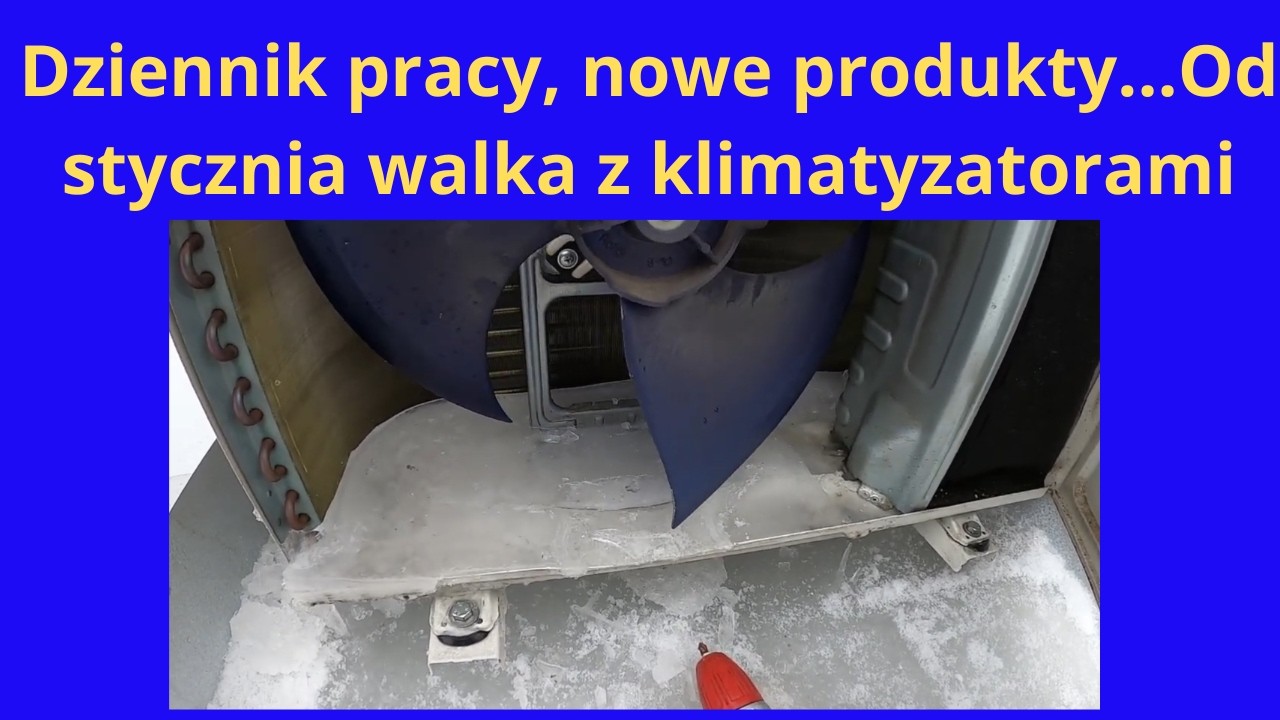 Dziennik pracy, nowe produkty, walka z klimatyzatorami