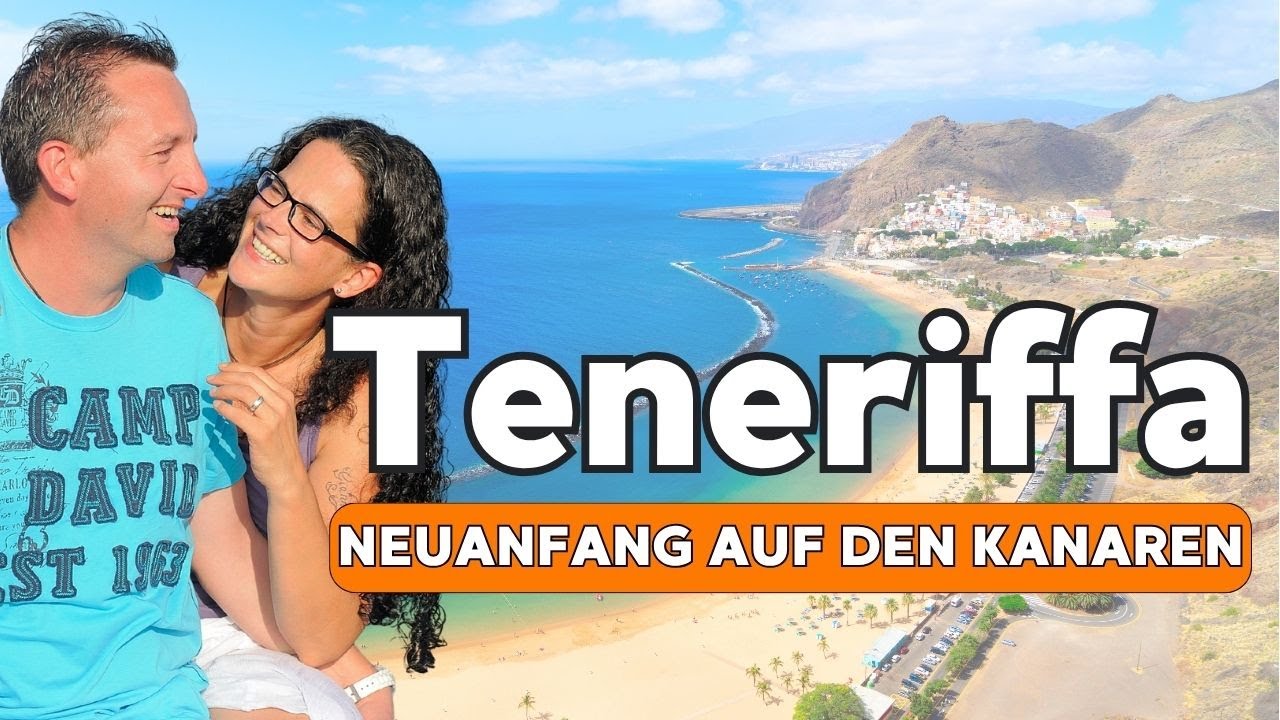 Auswandern nach Teneriffa - Trauminsel oder Herausforderung?