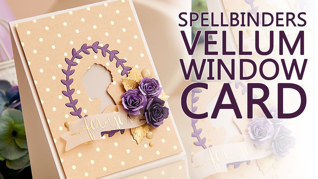 Spellbinders Vellum Window Card