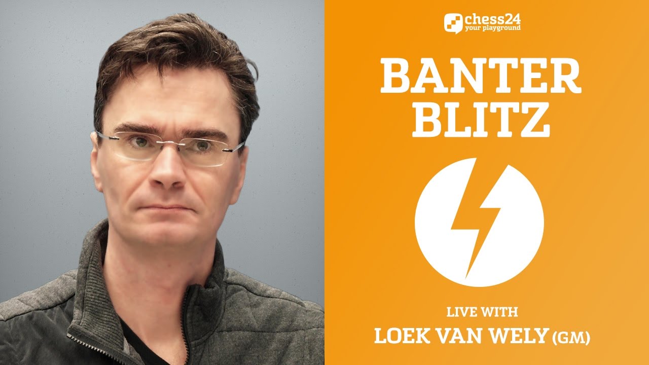 Banter Blitz with GM Loek van Wely - November 19, 2016