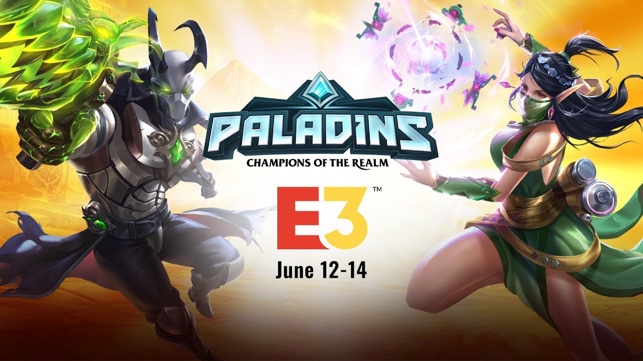 Paladins & Realm Royale - Visit Us at E3 2018!