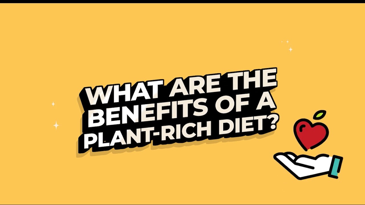 What are the Benefits of a Plant-rich Diet?