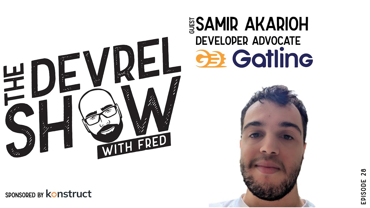 devrelshow episode 28 - Samir Akarioh from Gatling