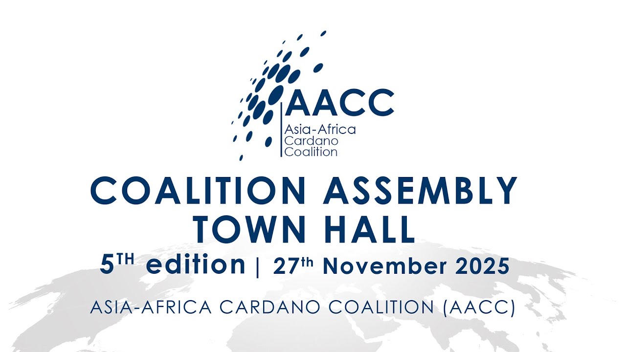 5th Coalition Assembly Town Hall - Asia-Africa Cardano Coalition - AACC (Nov 27, 2025)