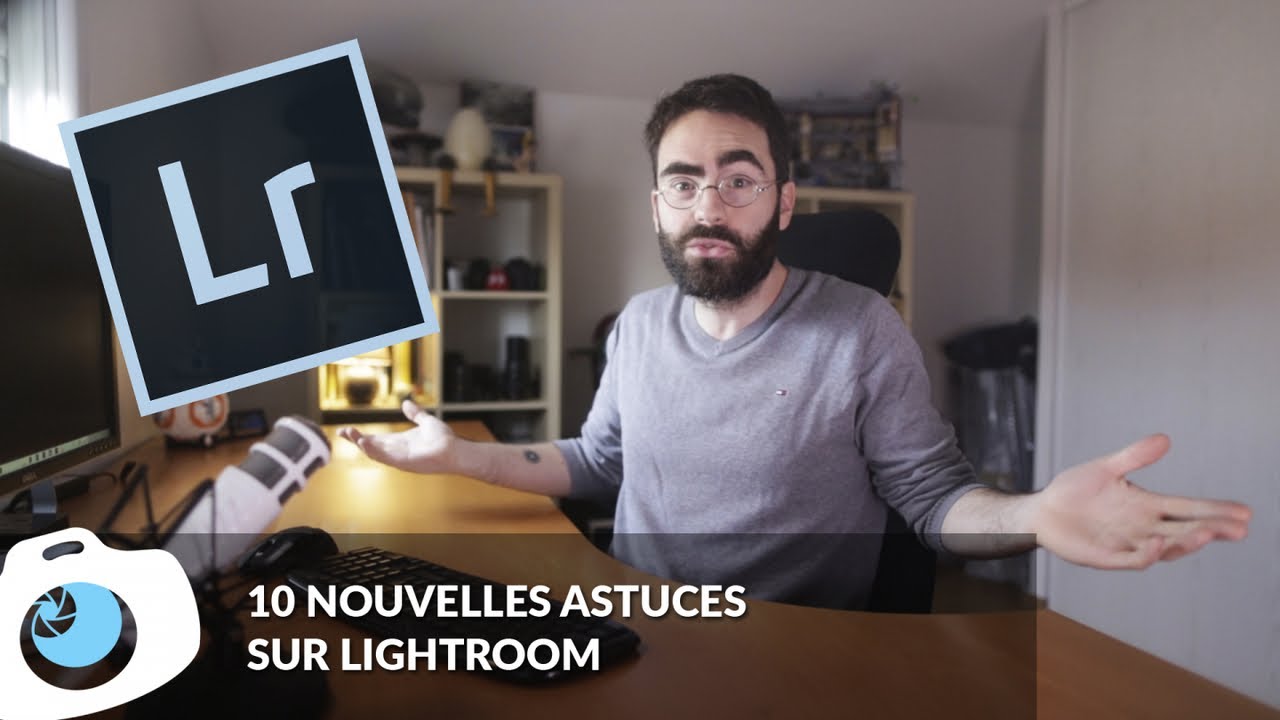 10 astuces sur Lightroom (des nouvelles !) - F/1.4 S06E19