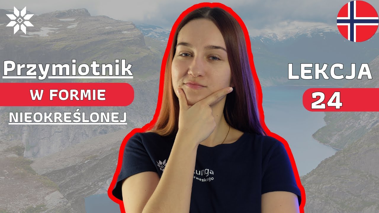 Przymiotnik w formie nieokreślonej - Język Norweski Dla Początkujących - Lekcja 24