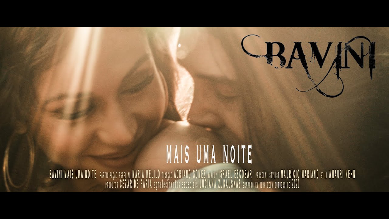 MAIS UMA NOITE - BAVINI (Clip Oficial)