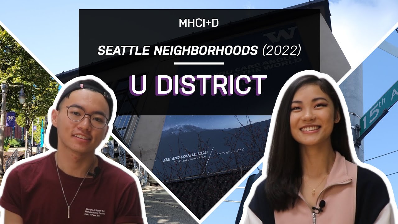 Neighborhoods Around MHCI+D: University District (2022)