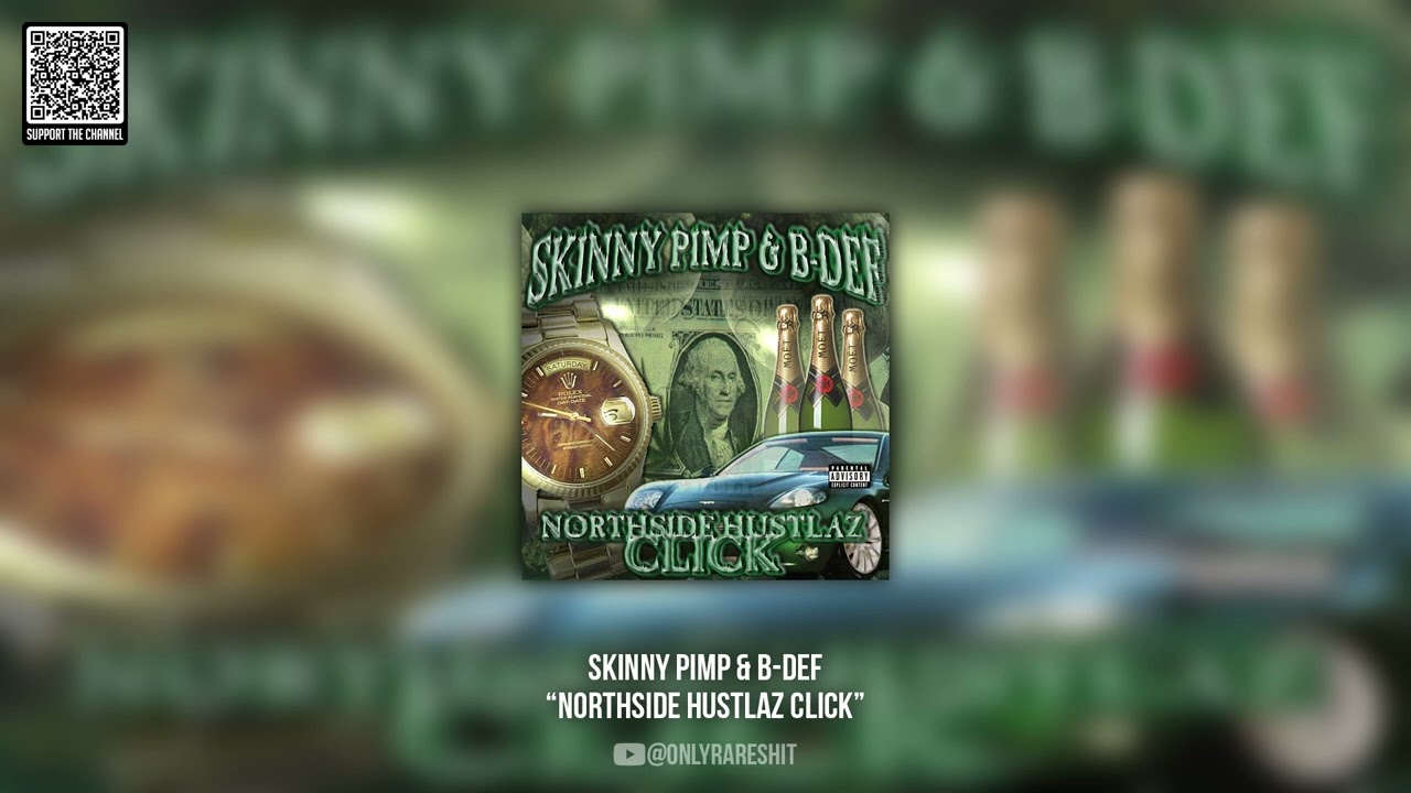Skinny Pimp & B-Def - Northside Hustlaz Click (FULL ALBUM)