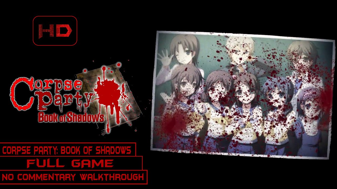 Corpse Party: Book of Shadows | Full Game | Longplay Walkthrough No Commentary | Best Ending