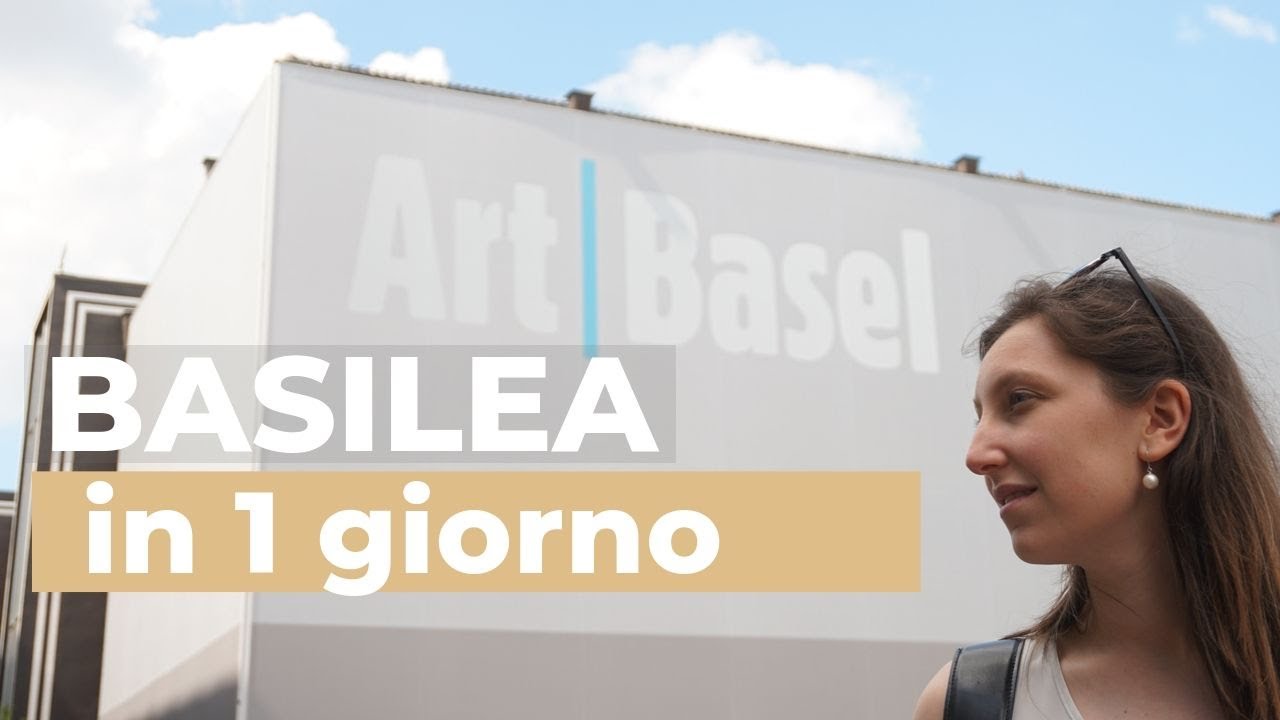 Basilea COSA VEDERE in 1 giorno + Art Basel 2019