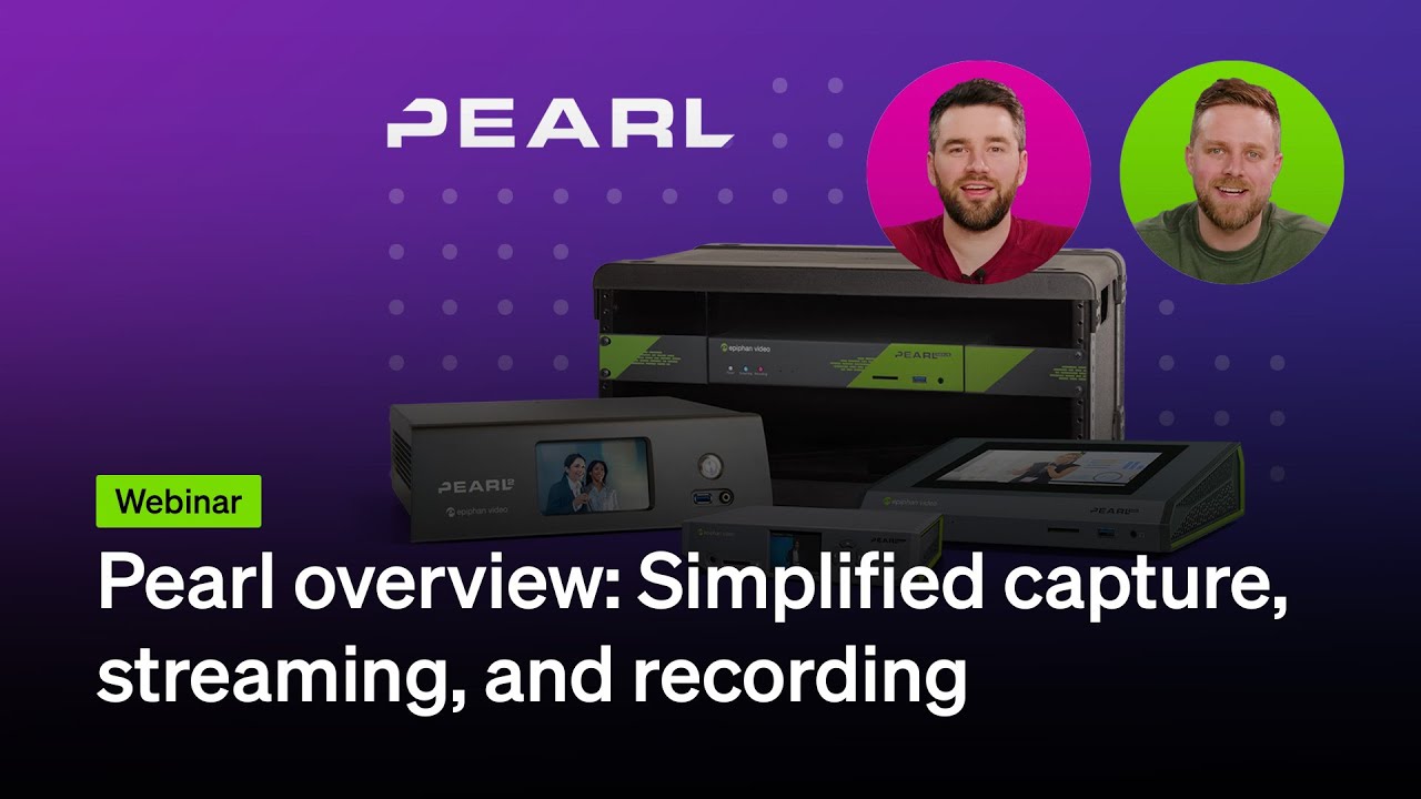 Simplify your production with Pearl