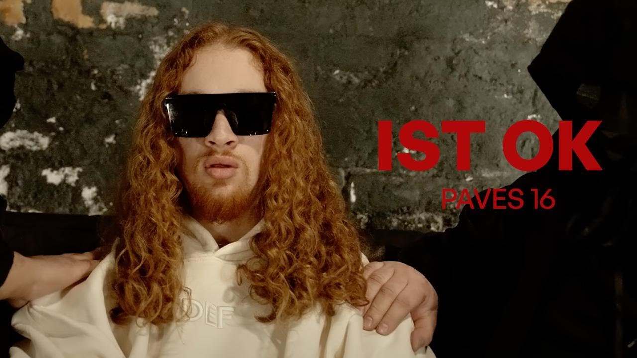 Paves 16 - Ist Ok (Official Video)