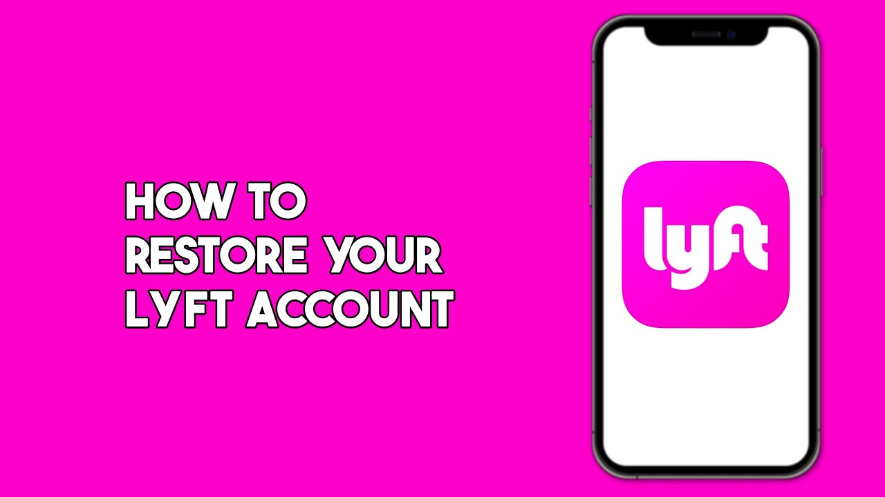 How to Restore your Lyft Account