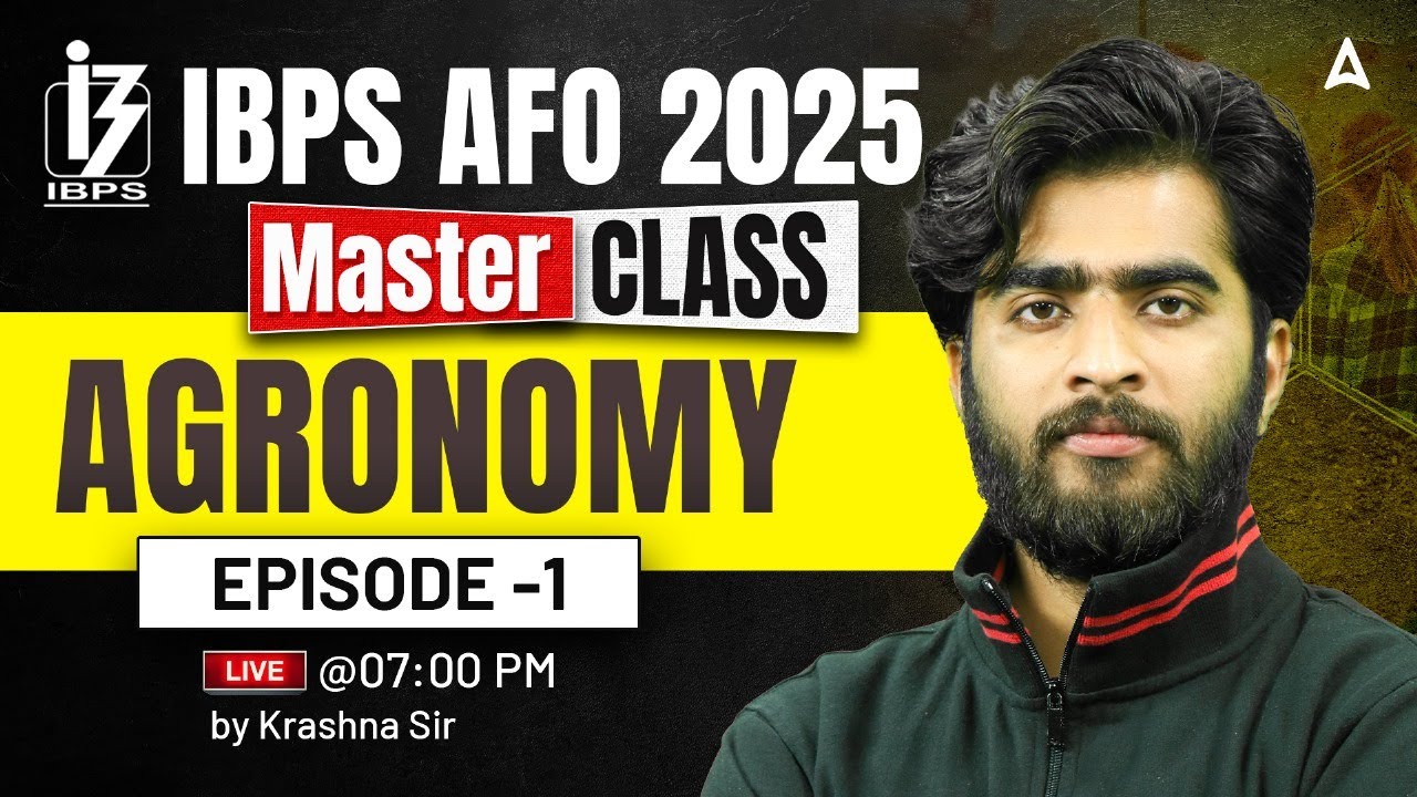 IBPS AFO 2025 | Master Class | Agronomy Ep-1 | Crack Exam with Krashna Sir! 🌱📚