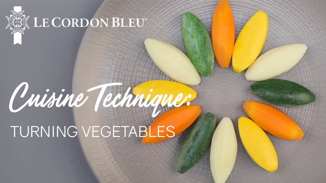 Cuisine Technique: How to turn vegetables | Le Cordon Bleu London