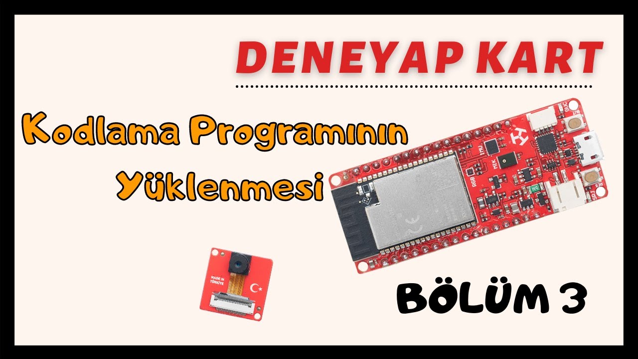 Deneyap Kart-Bölüm3-Kodlama Programının Yüklenmesi