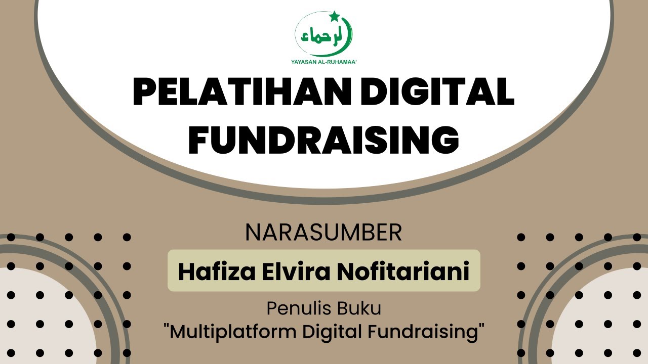 Pelatihan Digital Fundraising | Hafiza Elvira Nofitariani | Yayasan Al-Ruhamaa'