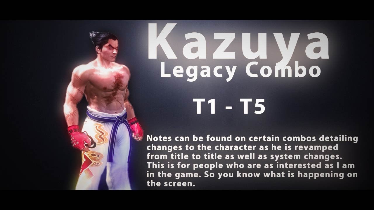 Kazuya Legacy Combo | T1 - T5