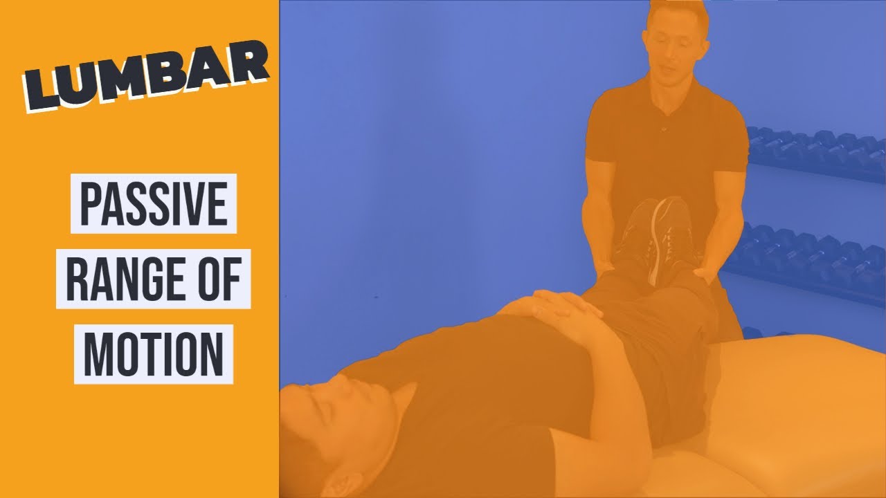 How to Perform Passive Range of Motion on the Lumbar Region