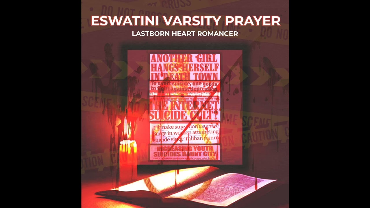 Lastborn Heart Romancer - Eswatini Varsity Prayer