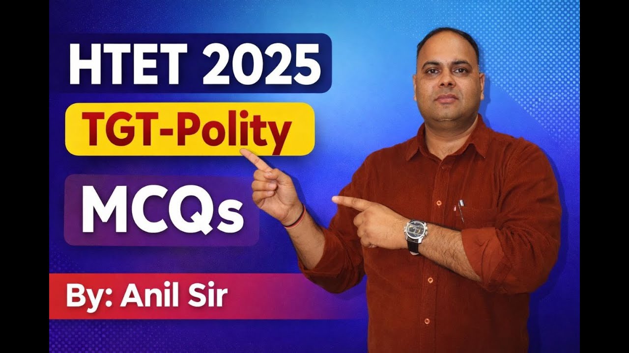 HTET 2025 | TGT Polity MCQs | Complete Practice By: Anil Sir