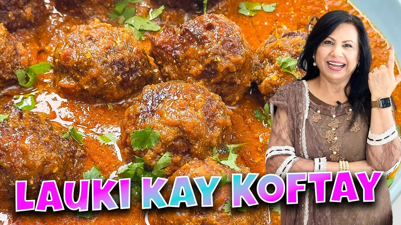 Yakeen Nahi Ayega! Lauki ke Koftay Ithnay Achay Recipe in Urdu Hindi - RKK
