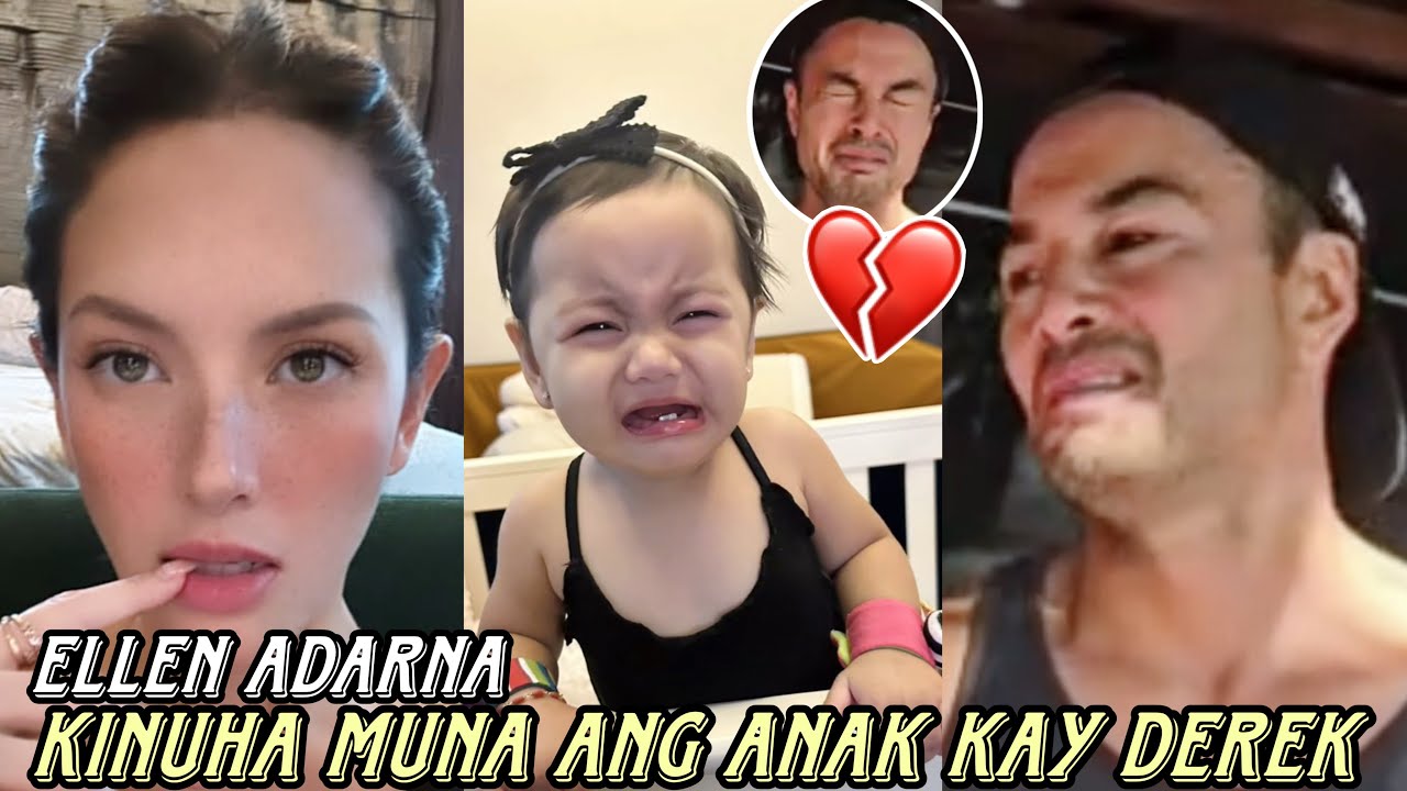 ELLEN ADARNA KINUHA MUNA ANG ANAK NA SI LILY KAY DEREK RAMSAY HABANG HINDI PA SILA NAGKAKAAYOS 😭 SAD