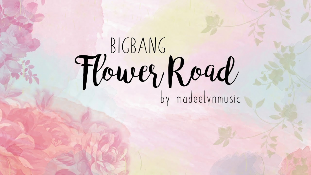 BIGBANG - FLOWER ROAD (꽃길) [English Cover]
