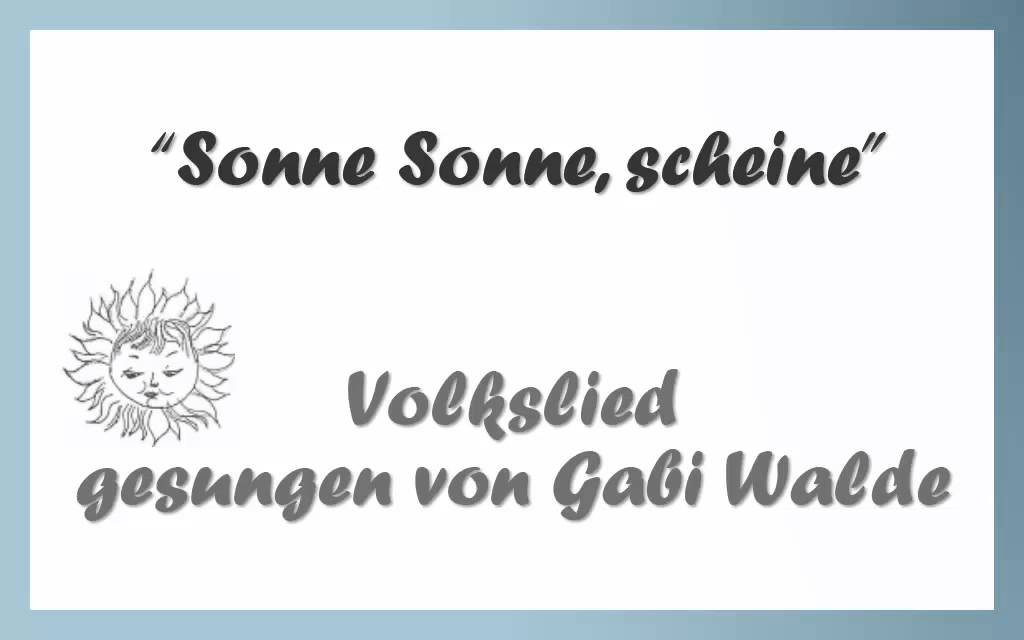 Sonne, Sonne scheine - Kinderlied gesungen von Gabi Walde