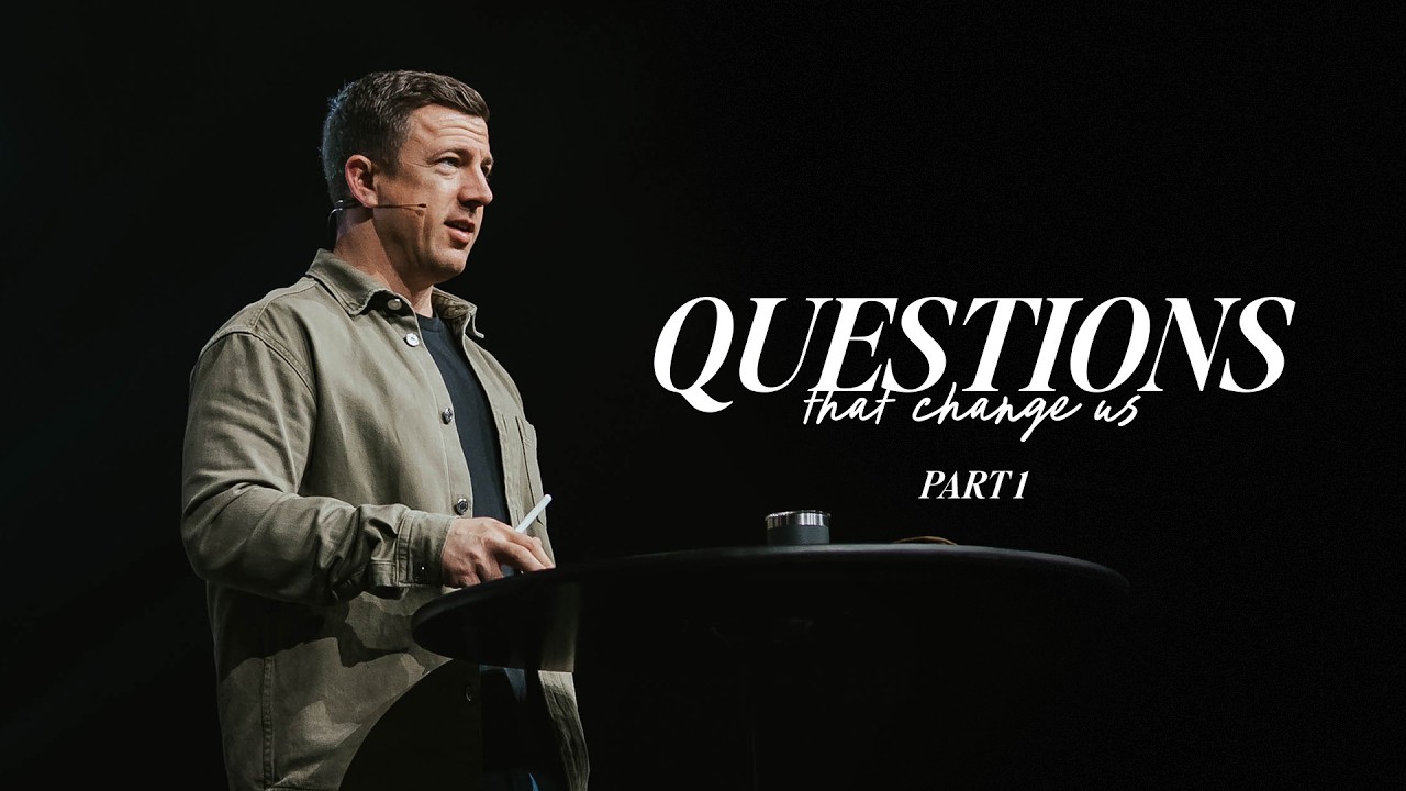 Questions That Change Us - Part 1 // Reed Moore