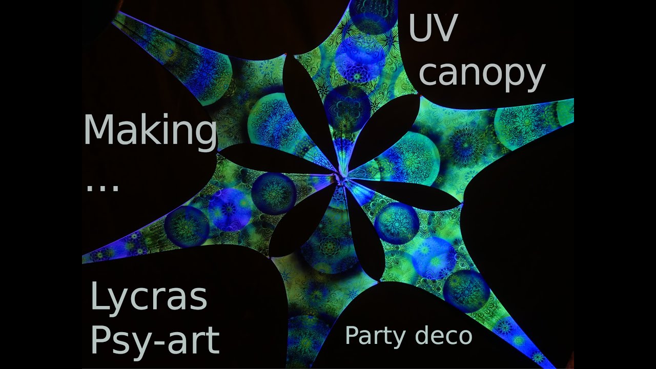 Making lycras psychedelic canopy, UV deco, party decoration