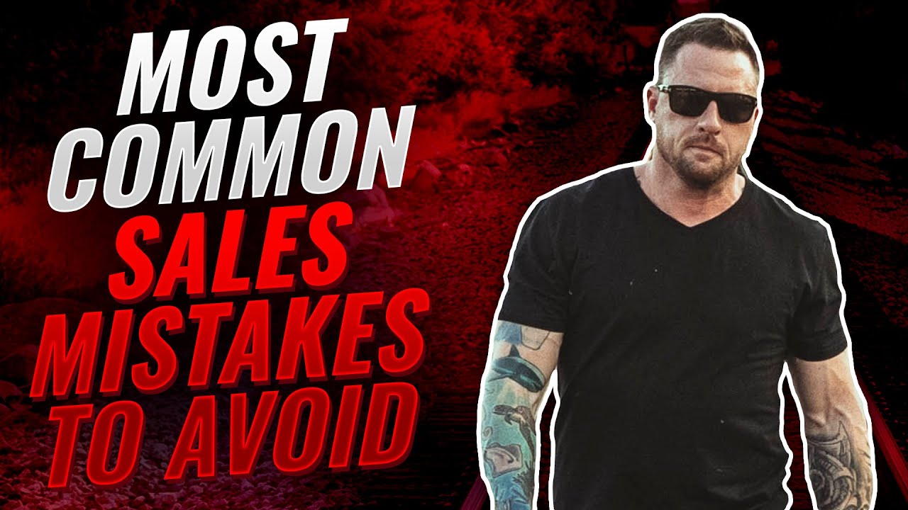 🤦🏻‍♂️👊Most Common Sales Mistakes To Avoid 🤦🏻‍♂️👊